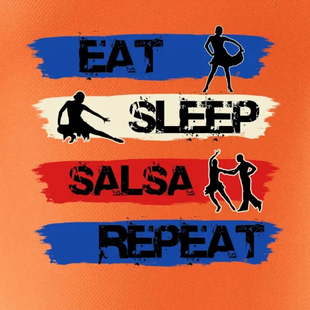 Eat sleep salsa repeat
