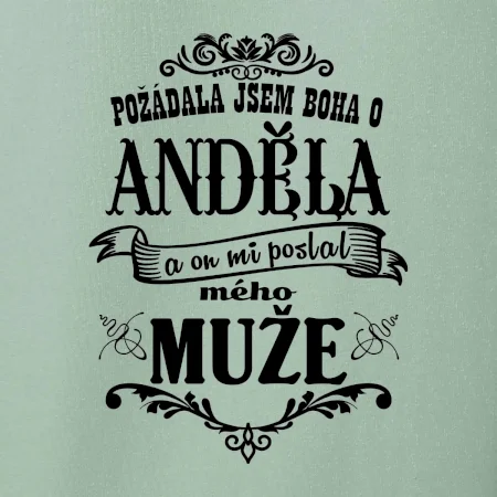 Požádala jsem boha o anděla a on mi poslal mého může