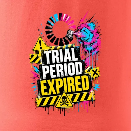 TRIAL PERIOD EXPIRED