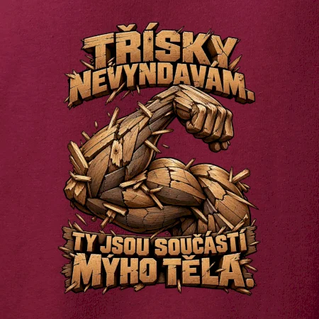 Třísky nevyndavám ty jsou součástí mýho těla - dřevěná paže