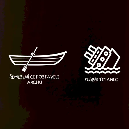 Řemeslnici postavili archu, fušeři Titanic