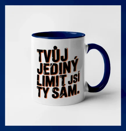 Hrnek Tvůj jediný limit jsi ty sám
