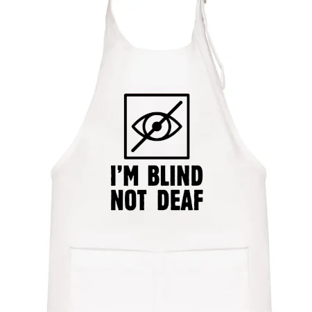 I'm blind not deaf