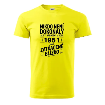 Nikdo není dokonalý ale ti narození v roce 1951 jsou zatraceně blízko