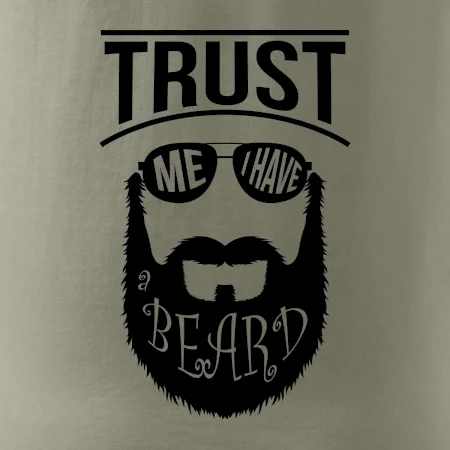 Trust me I have a beard