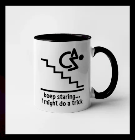 Keep staring i might do a trick