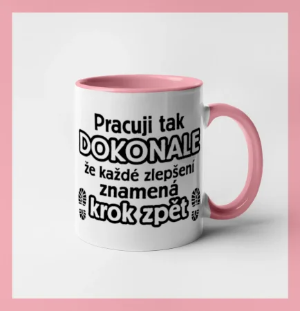 Pracuji dokonale krok zpět