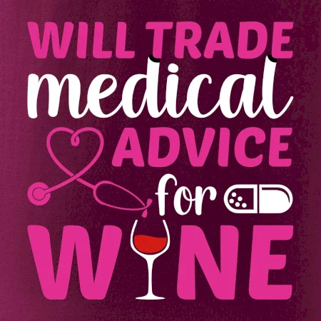 Will trade medical advice for wine