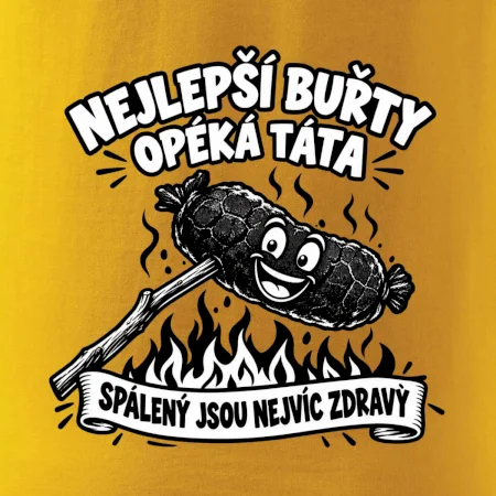 Nejlepší buřty opéká táta Spálený jsou nejvíc zdravý