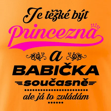 Je těžké být princezna - babička