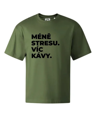 MÉNĚ STRESU.VÍC KÁVY.