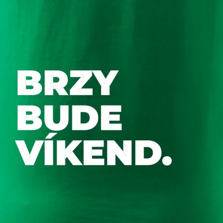 BRZY BUDE VÍKEND.