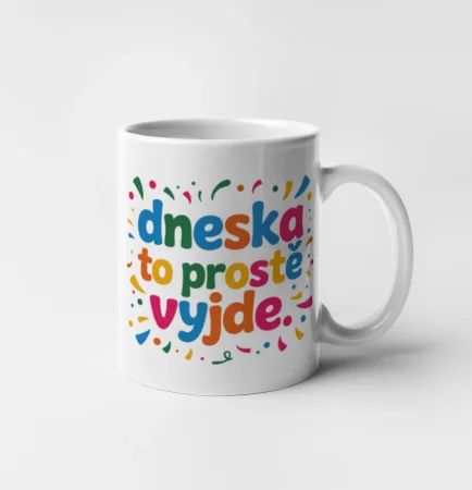 Dneska to prostě vyjde