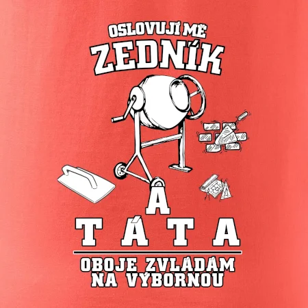 Oslovuji mě zedník a táta