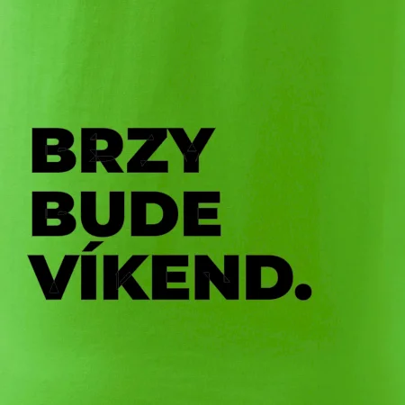 BRZY BUDE VÍKEND.