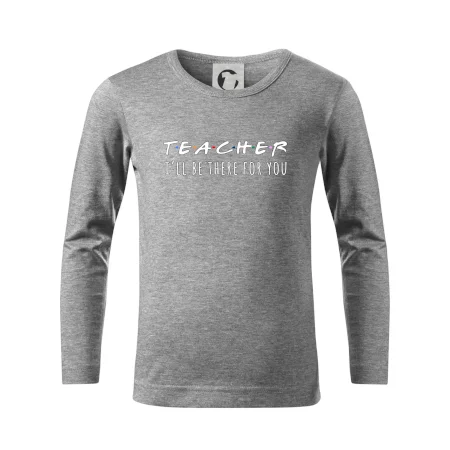 Teacher i'll be there for you