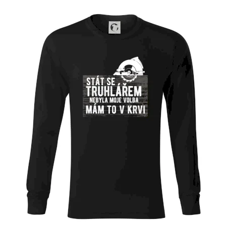 Stát se truhlářem nebyla moje volba