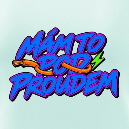 Mám to pod proudem