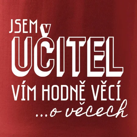 Jsem učitel, vím hodně věcí