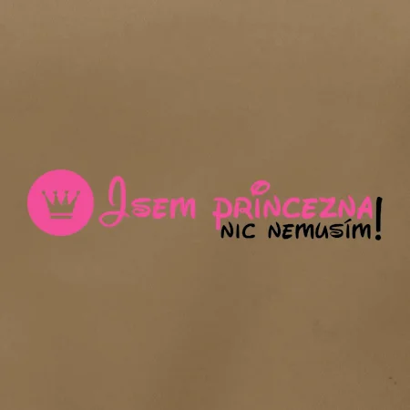 Jsem princezna, nic nemusím!¨