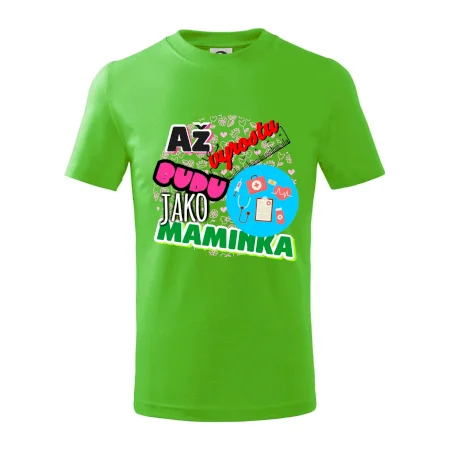 Až vyrostu budu jako maminka - doktorka