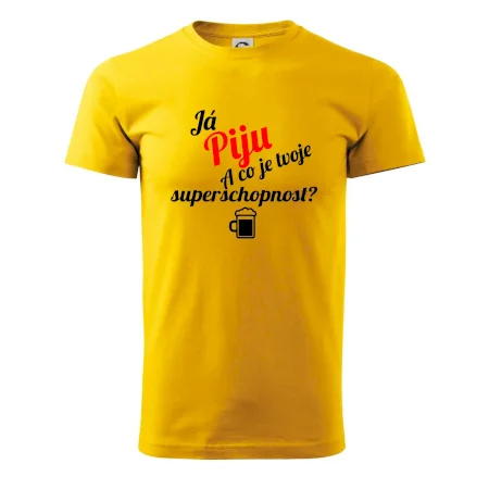 Já piju - tvoje superschopnost? šikmý nápis