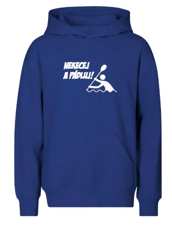 Nekecej a pádluj