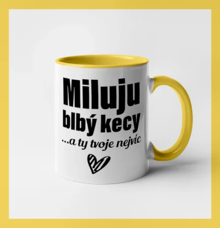 Miluju blbý kecy