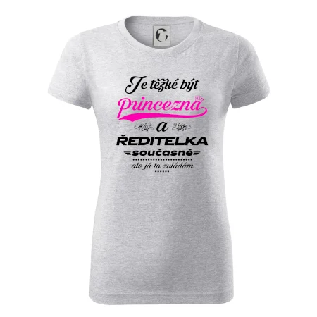 Je těžké být princezna - ředitelka
