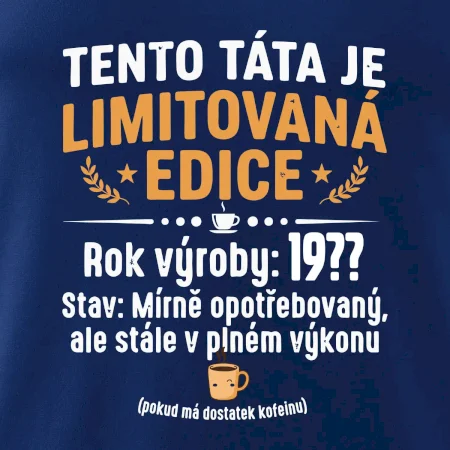 Tento táta je limitovaná edice