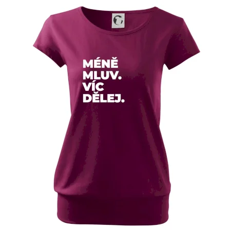 MÉNĚ MLUV. VÍC DĚLEJ.