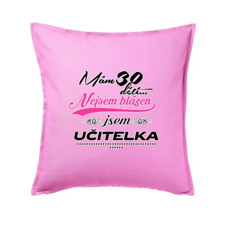 Mám 30 dětí, jsem učitelka