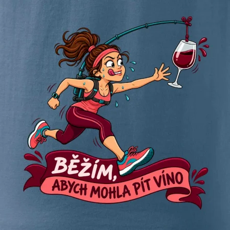 Běžím abych mohla pít víno