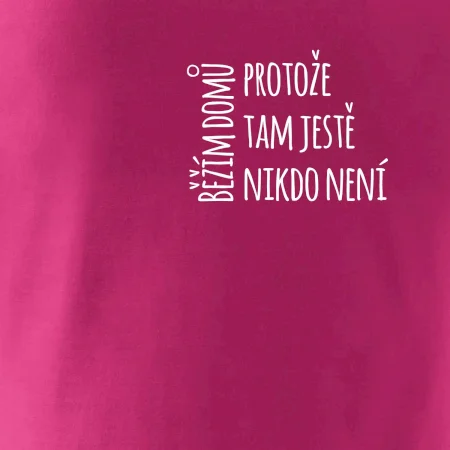 Běžím domů protože tam ještě nikdo není - na prsu