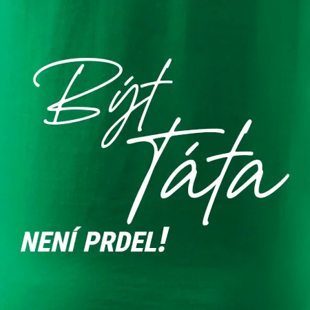 Být táta není prdel
