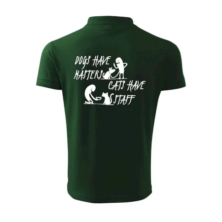 Dogs have masters, cats have staff