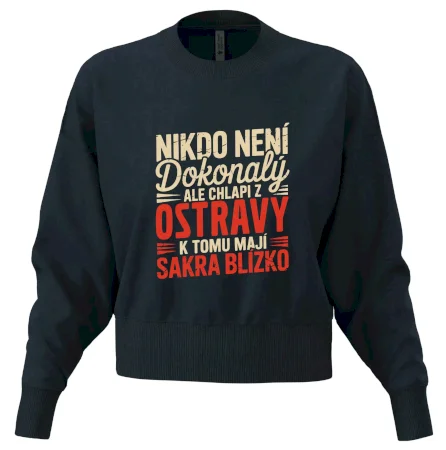 Nikdo není dokonalý ale chlapi z Ostravy k tomu mají sakra blízko
