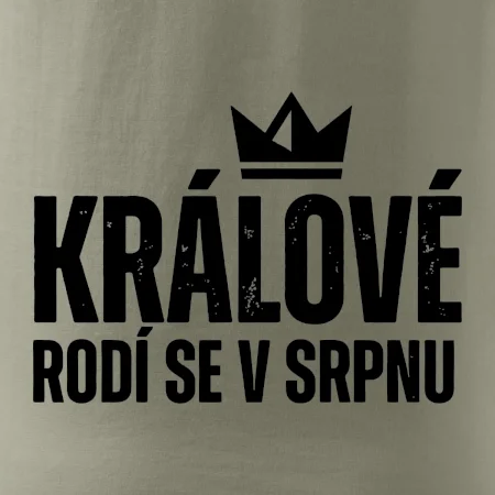 Jednoduchý nápis - Králové rodí se v srpnu