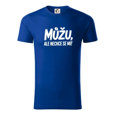 Můžu, ale nechce se mi
