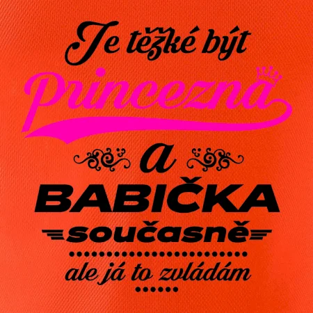 Je těžké být princezna - babička