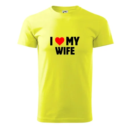 I love my wife