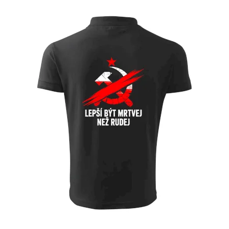 LEPŠÍ BÝT MRTVEJ NEŽ RUDEJ