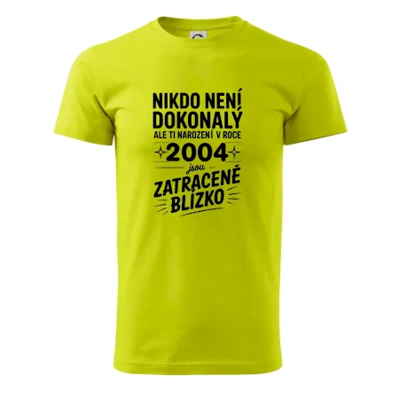 Nikdo není dokonalý ale ti narození v roce 2004 jsou zatraceně blízko