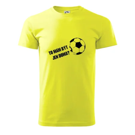 To mám být jen doma? - Fotbal