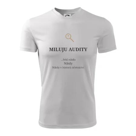 Miluju audity řekl nikdo nikdy
