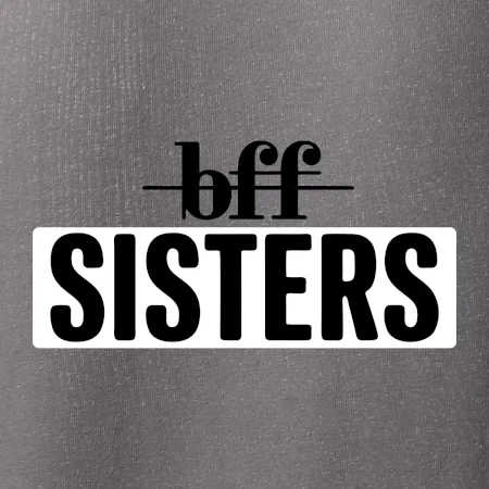 BFF -  Sisters