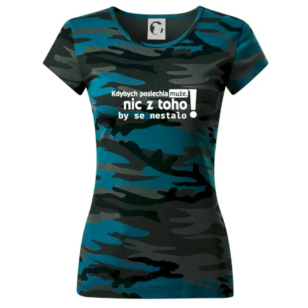 Kdybych poslechla muže, nic u toho by se nestalo