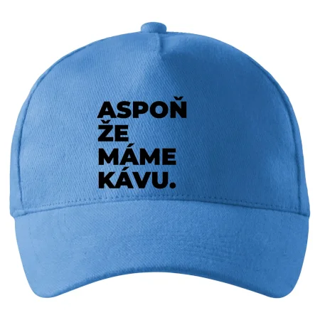ASPOŇ ŽE MÁME KÁVU.