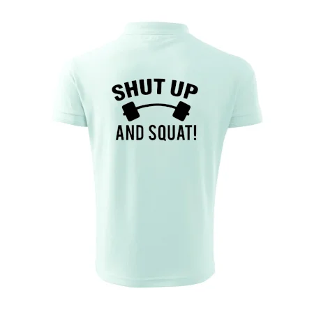 Shut up and squat