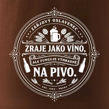 Zraje jako víno, fuguje na pivo